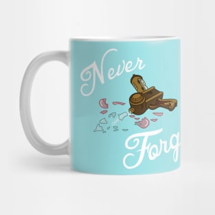 Never Forget Mug